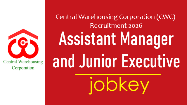 CWC Assistant Manager and Junior Executive Online Form 2026-jobkey